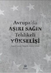 Avrupa'da Aşırı Sağın Tehlikeli Yükselişi - Anadolu Ajansı Yayınları