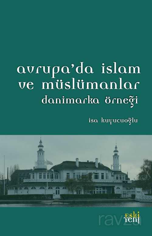 Avrupa'da İslam ve Müslümanlar - Eskiyeni Yayınları