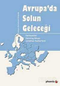 Avrupa'da Solun Geleceği - Phoenix Yayınevi