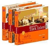 Avrupa'da Türk İzleri (3 Cilt) - Akçağ Yayınları