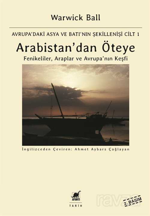 Avrupa'daki Asya ve Batı'nın Şekillenişi Arabistan'dan Öteye -1 - Ayrıntı Yayınları