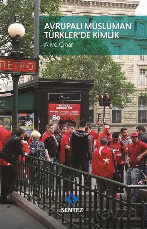 Avrupalı Müslüman Türkler'de Kimlik - Sentez Yayım ve Dağıtım (Bursa)