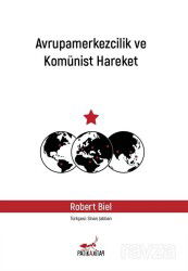 Avrupamerkezcilik ve Komünist Hareket - Patika Kitap