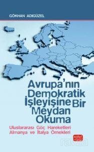 Avrupa'nın Demokratik İşleyişine Bir Meydan Okuma - Uluslararası Göç Hareketleri Almanya ve İtalya Ö - 1