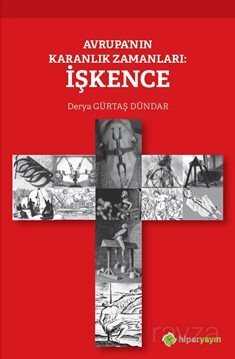 Avrupa'nın Karanlık Zamanları: İşkence - Hiper Yayın