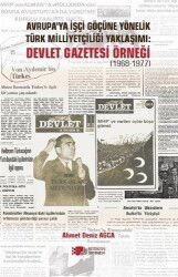 Avrupa'ya İşçi Göçüne Yönelik Türk Milliyetçiliği Yaklaşımı :Devlet Gazetesi Örneği (1968-1977) - Berikan Yayınevi