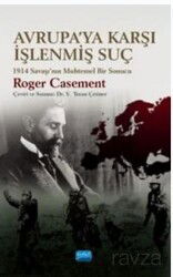 Avrup'ya Karşı İşlenmiş Suç 1914 Savaşı'nın Muhtemel Bir Sonucu - Nobel Yayın Dağıtım