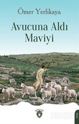 Avucuna Aldı Maviyi - Dorlion Yayınevi