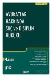 Avukatlar Hakkında Suç ve Disiplin Hukuku - Seçkin Yayıncılık