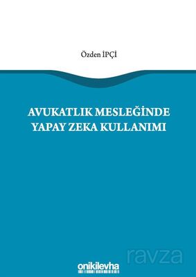 Avukatlık Mesleğinde Yapay Zeka Kullanımı - 1