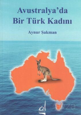 Avustralya'da Bir Türk Kadını - 1