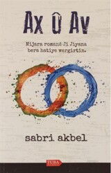 Ax ü Av;Mijara Romanê Ji Jiyana Bera Hatiye Wergirtin - Tuba Kitabevi