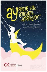 Ay Anne Ay İçimden Dolanıyor - Cumhuriyet Kitapları