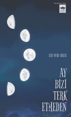 Ay Bizi Terk Etmeden - 1