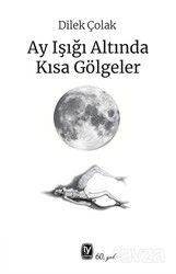 Ay Işığı Altında Kısa Gölgeler - Tekin Yayınevi