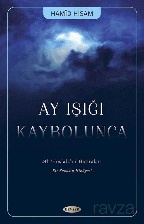 Ay Işığı Kaybolunca - Kevser Yayınları
