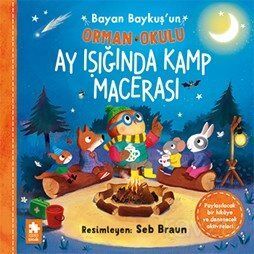 Ay Işığında Kamp Macerası / Bayan Baykuş'un Orman Okulu - 1