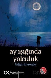 Ay Işığında Yolculuk - Cumhuriyet Kitapları