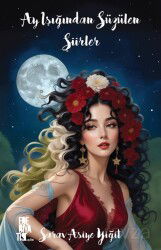 Ay Işığından Süzülen Şiirler - Edebiyatist Yayınevi