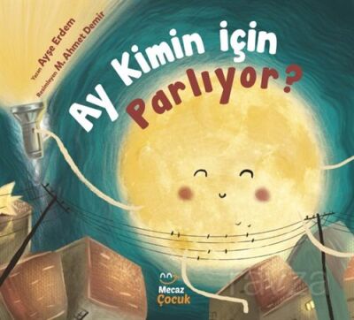 Ay Kimin İçin Parlıyor ? - 1