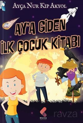Aya Giden İlk Çocuk Kitabı - 1