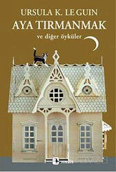 Aya Tırmanmak ve Diğer Öyküler - Metis Yayınları