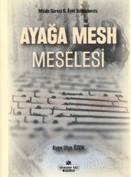 Ayağa Mesh Meselesi - Süleymaniye Vakfı Yayınları