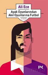 Ayak Oyunlarından Akıl Oyunlarına Futbol - Profil Yayıncılık