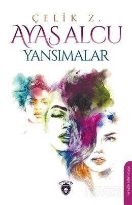 Ayas Alcu / Yansımalar - 1