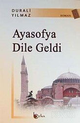 Ayasofya Dile Geldi - Beka Yayınları