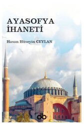 Ayasofya İhaneti - Dünya Bizim Yayınları