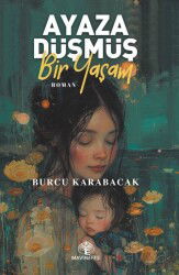 Ayaza Düşmüş Bir Yaşam - Mavi Nefes Yayıncılık