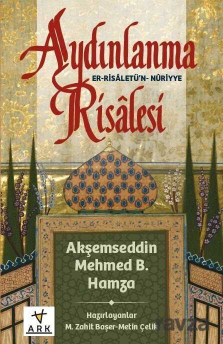 Aydınlanma Risalesi-Er-Risaletü'n Nuriyye - Ark Kitapları