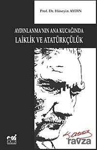Aydınlanma'nın Ana Kucağında Laiklik ve Atatürkçülük - Emin Yayınları (Bursa)