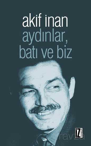 Aydınlar, Batı ve Biz - 1