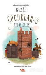 Aydos Kalesi / Bizim Çocuklar 3 - Çıra Yayınları
