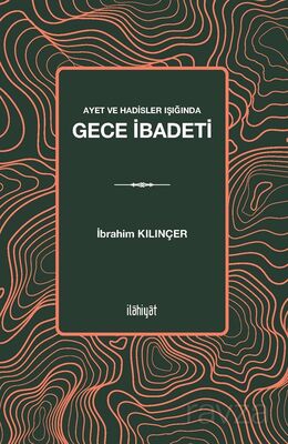 Ayet ve Hadisler Işığında Gece İbadeti - 1