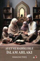 Ayet ve Hadislerle İslam Ahlakı - Elif Yayınları