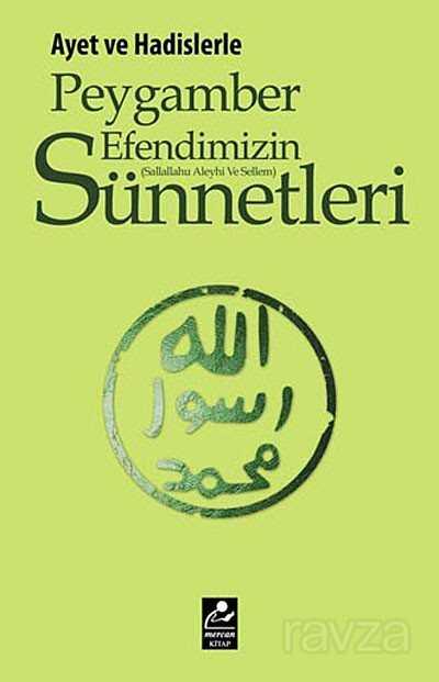 Ayet ve Hadislerle Peygamber Efendimizin (s.a.v.) Sünnetleri - Mercan Kitap