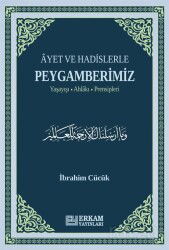 Ayet ve Hadislerle Peygamberimiz - Erkam Yayınları