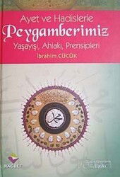 Ayet ve Hadislerle Peygamberimiz Yasayisi, Ahlaki, Prensipleri - Rağbet Yayınları