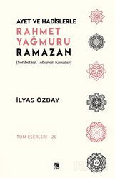 Ayet ve Hadislerle Rahmet Yağmuru Ramazan - Çıra Yayınları