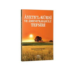 Ayete'l-Kürsi ve Amene'r-Rasulü Tefsiri - Ahıska Yayınevi