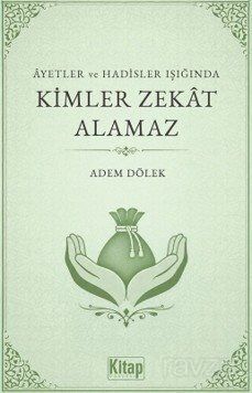 Ayetler ve Hadisler Işığında Kimler Zekat Alamaz - 1