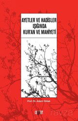 Ayetler ve Hadisler Işığında Kur'an ve Mahiyeti - Rağbet Yayınları