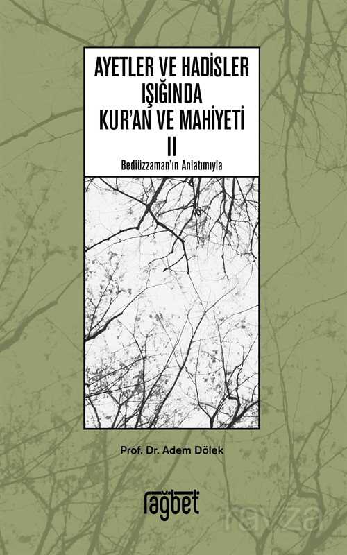 Ayetler ve Hadisler Işığında Kuran ve Mahiyeti 2 - Rağbet Yayınları