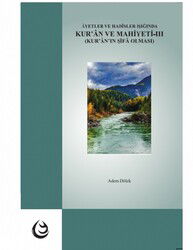 Ayetler ve Hadisler Işığında Kur’an ve Mahiyeti 3 (Kur’an’ın Şifa Olması) - Lisans Yayıncılık