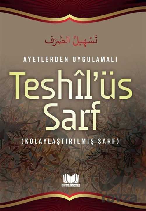 Ayetlerden Uygulamali Teshil’üs Sarf (Kolaylastirilmis Sarf) - Kitap Kalbi Yayıncılık