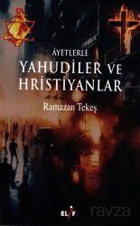 Ayetlerle Yahudiler ve Hristiyanlar - Elif Yayınları