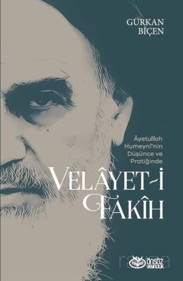 Ayetullah Humeyni'nin Düşünce ve Pratiğinde Velayet-i Fakih - 1